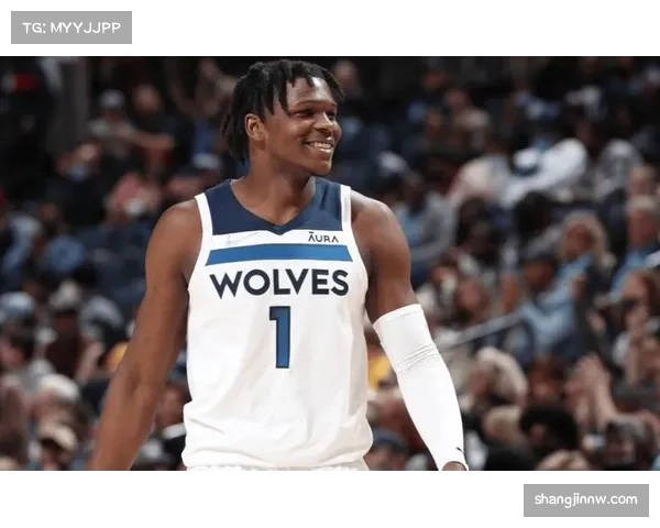 多森姆迅速适应森林狼体系，爱德华兹缺阵期担起首发重任